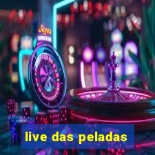 live das peladas